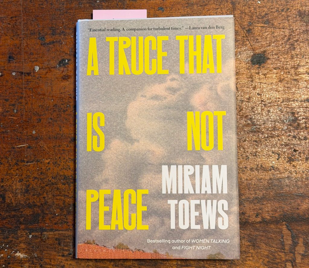 A Truce That is Not Peace by Miriam Toews